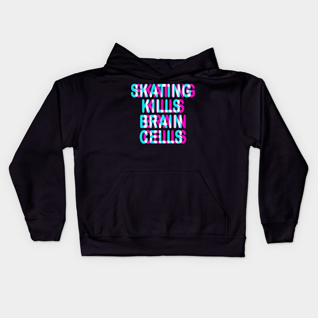 SKATING KILLS BRAIN CELLS - FUNNY TRIPPY 3D SKATER Kids Hoodie by Tshirt Samurai